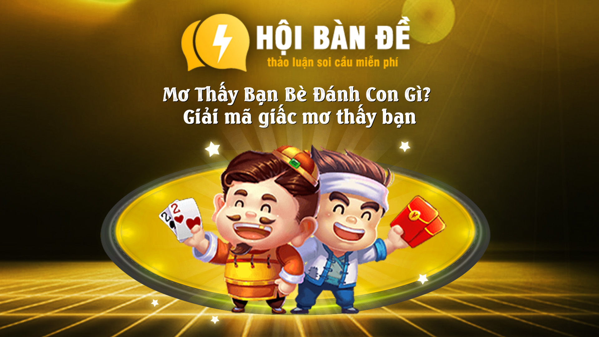 Mo Thay Ban Be Danh Con Gi Giai Ma Giac Mo Thay Ban