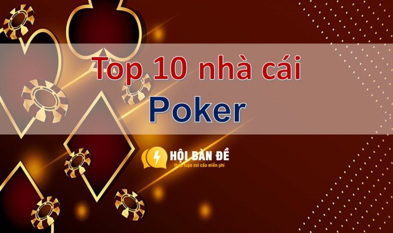 Nha Cai Poker Link Dang Ky Top 10 Nha Cai Uy Tin Choi Poker Online Tren Android Ios Apk 1658293869