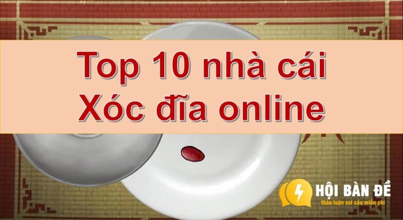 Top 10 Nha Cai Xoc Dia Online Review Chi Tiet Tai App Choi Xoc Dia Online Ngay 1658221289
