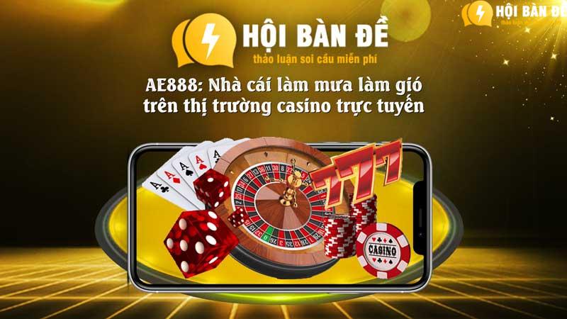 Ae888 Nha Cai Lam Mua Lam Gio Tren Thi Truong Casino Truc Tuyen