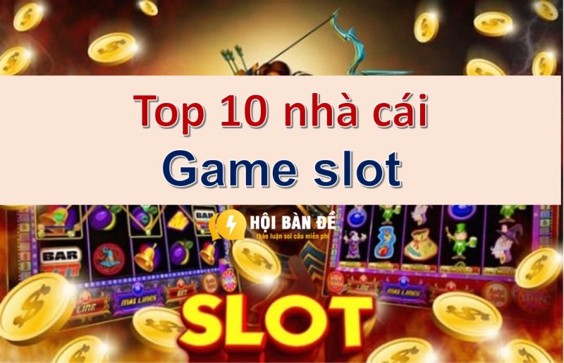 Review Top 10 Nha Cai Game Slot Doi Thuong Uy Tin Link Dang Ky Choi Slot Moi Nhat Tai App Apk Android Ios 1658294017