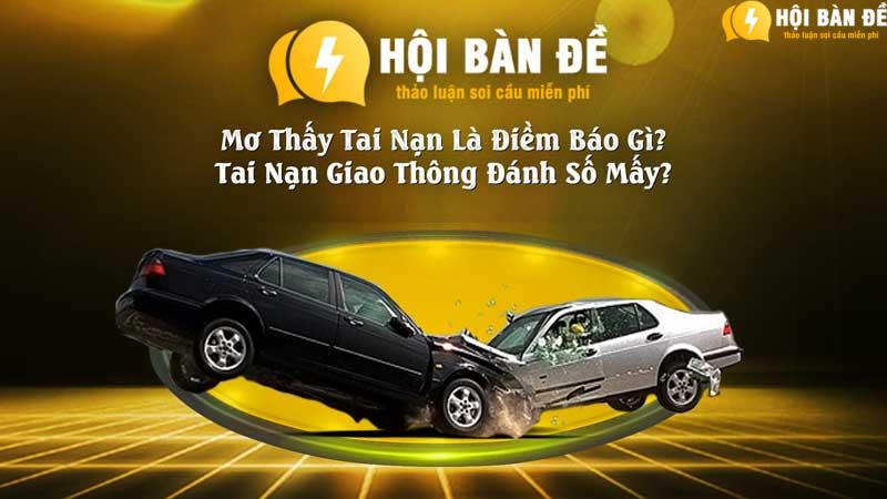 Mo Thay Tai Nan La Diem Bao Gi Tai Nan Giao Thong Danh So May